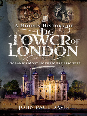 cover image of A Hidden History of the Tower of London